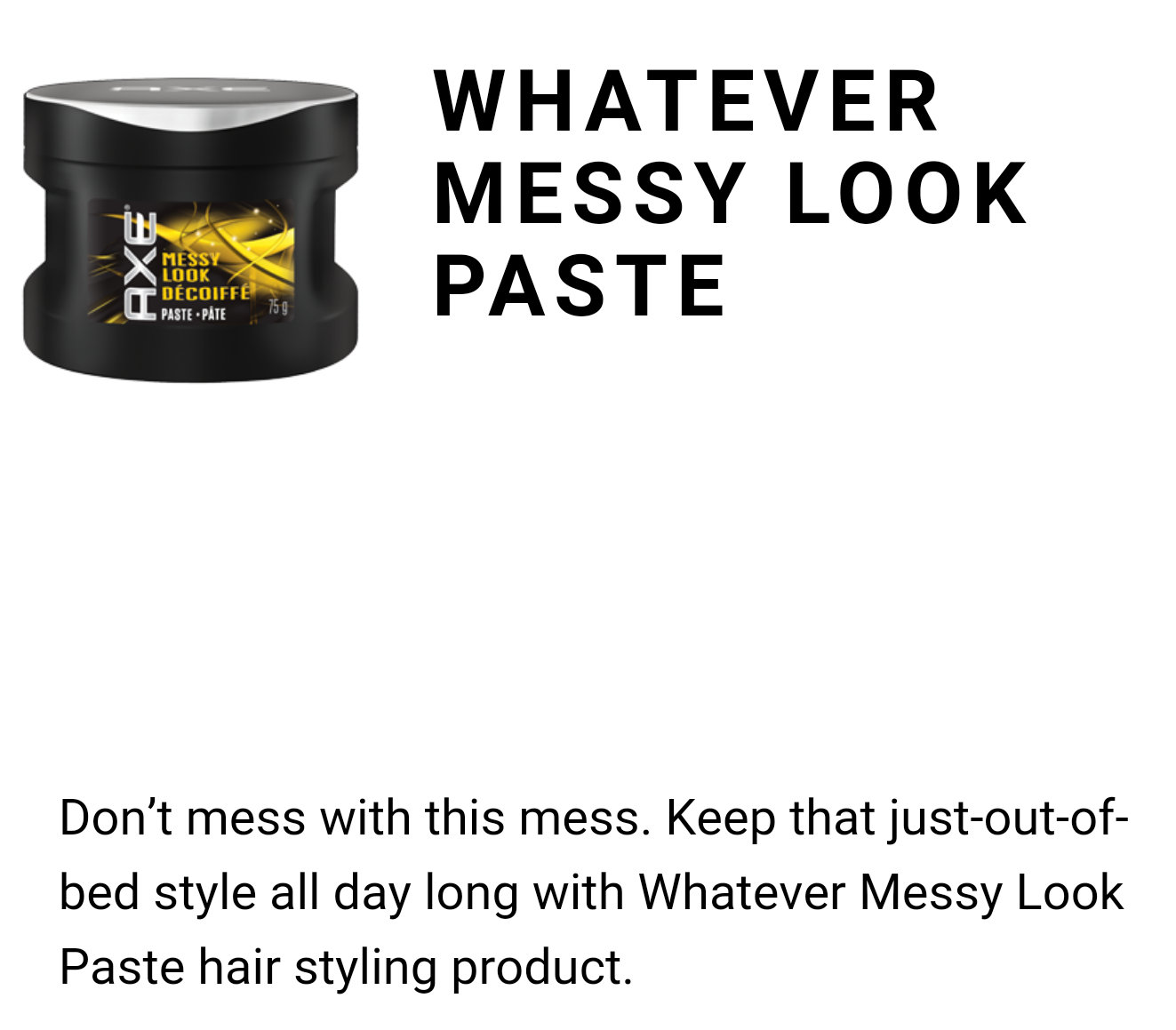 #AXEGOTSTYLE Whatever Messy Look Paste